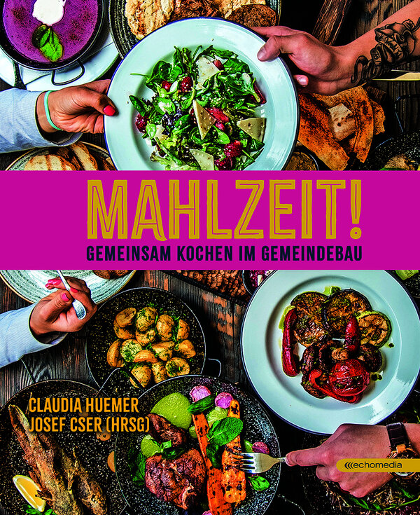 „Mahlzeit! Gemeinsam kochen im Gemeindebau“, Hrsg. Josef Cser & Claudia Huemer, echomedia Buchverlag, 120 Seiten, € 24,90 ISBN 978-3-903989-79-5 – jetzt im Buchhandel erhältlich.